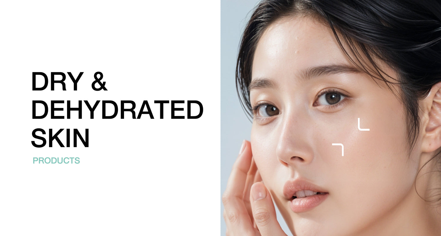 DRY & DEHYDRATED SKIN